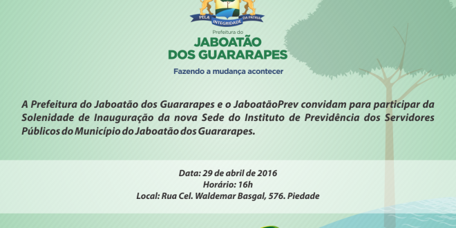 No momento, você está visualizando Inauguração da nova sede do JaboatãoPrev dia 29 de abril